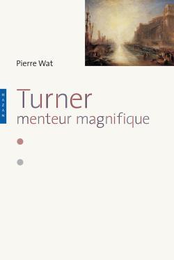 Turner. Menteur magnifique