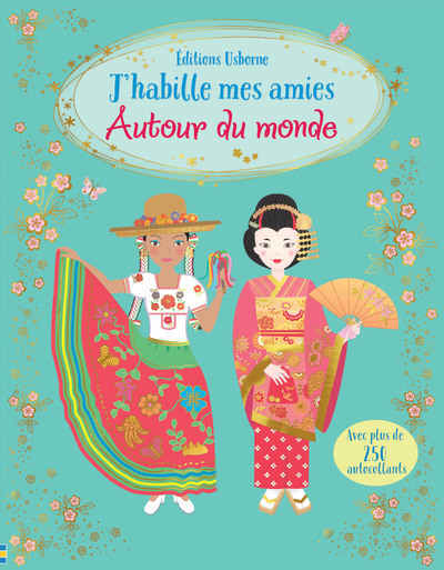 J'habille mes amies - Autour du monde - Dès 5 ans - Emily Bone