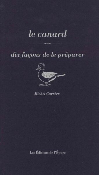 le canard, dix façons de le préparer