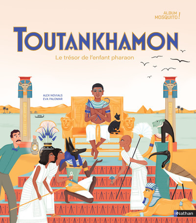 Toutankhamon, Le Trésor De L'Enfant Pharaon