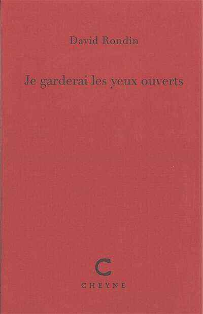 Je Garderai Les Yeux Ouverts - David Rondin