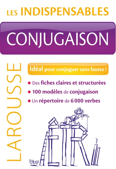 Conjugaison - Les Indispensables Larousse