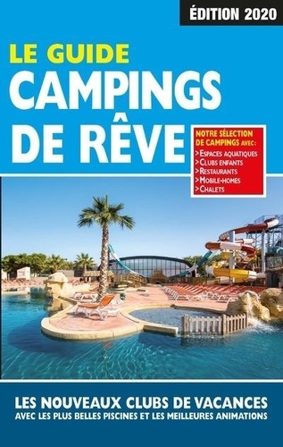 Le guide campings de rêve  Edition 2020 - Martine Duparc,Natacha Latappy