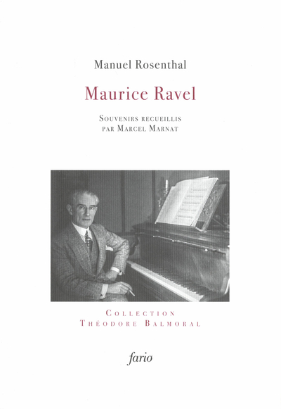 Maurice Ravel - Souvenirs recueillis par Maurice Marnat