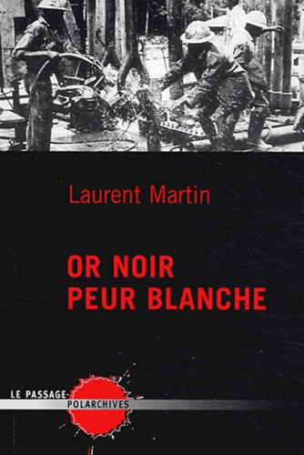 Or noir peur blanche