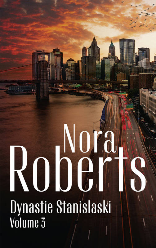 Dynastie Stanislaski Volume 3 - Nora Roberts