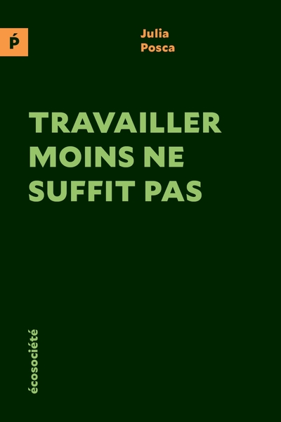 Travailler moins ne suffit pas