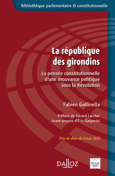 La République des Girondins - La pensée constitutionnelle d'une mouvance politique sous la Révolution