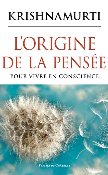 L'origine de la pensée - Jiddu Krishnamurti