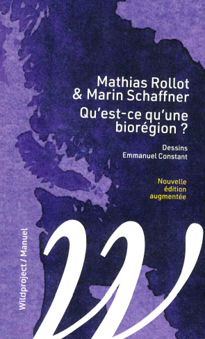 Qu'est-ce qu'une biorégion ? - Mathias Rollot, Marin Schaffner