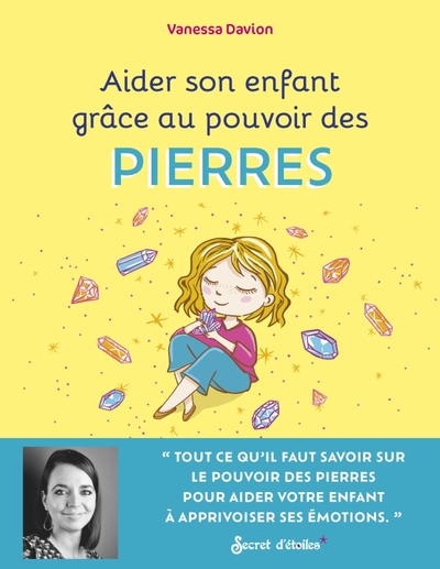 Aider son enfant grâce au pouvoir des pierres