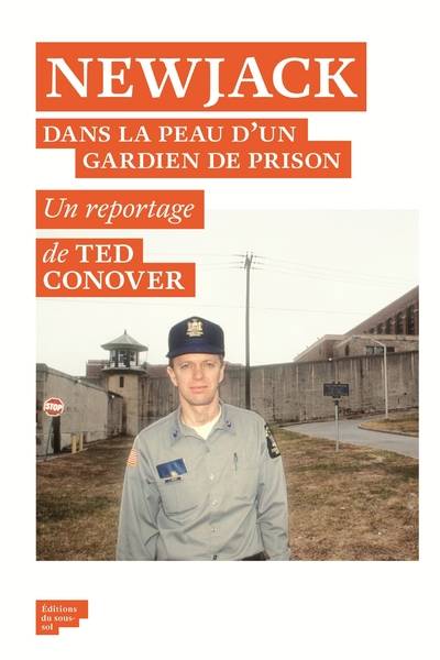 Feuilleton non fiction Newjack - Ted Conover