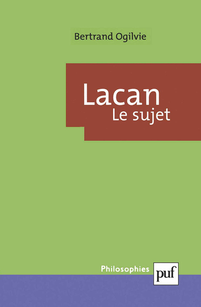 Lacan. Le Sujet, La Formation Du Concept De Sujet, 1932-1949