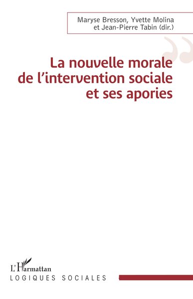 La nouvelle morale de l’intervention sociale et ses apories