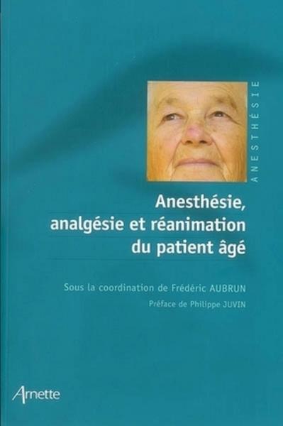 Anesthesie, Analgesie Et Reanimation Du Patient Age