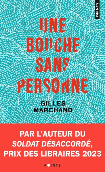 Une bouche sans personne - Gilles Marchand