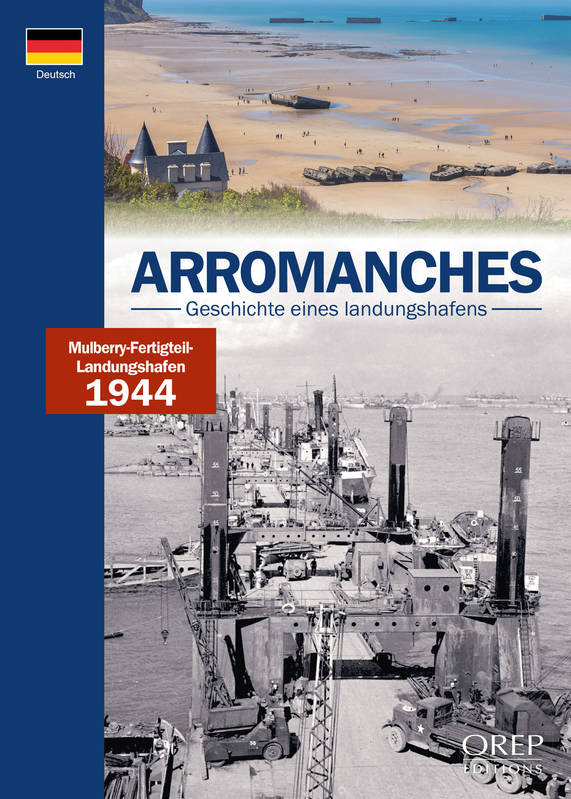 Arromanches, Histoire D'Un Port (All)