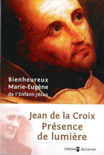 Jean De La Croix, Présence De La Lumière