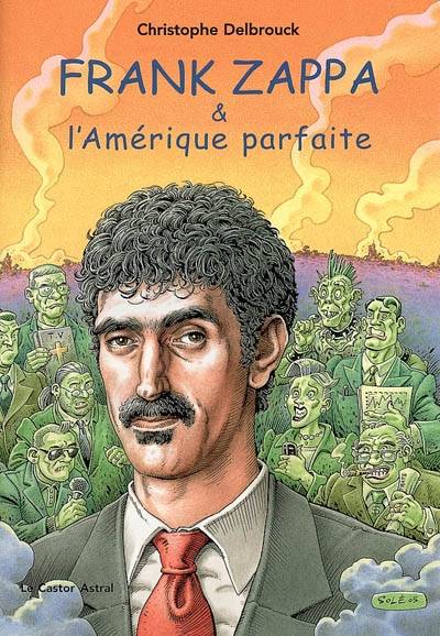 Frank Zappa & l'Amérique parfaite - Volume 3