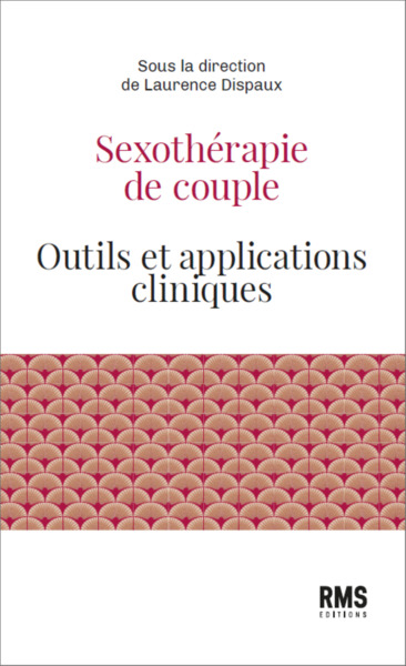 Sexotherapie De Couple : Outils Et Applications Cliniques