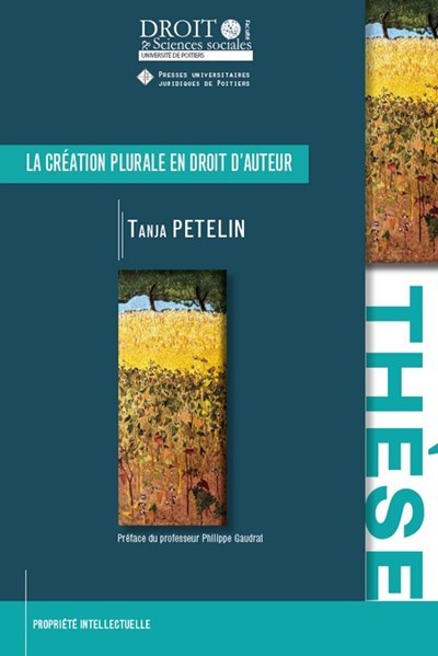 La création plurale en droit d'auteur - Tanja Petelin