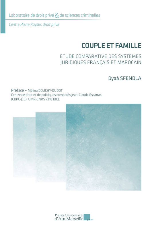 Couple Et Famille, Étude Comparative Des Systèmes Juridiques Français Et Marocain