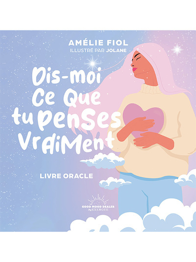 Dis-Moi Ce Que Tu Penses Vraiment - Livre-Oracle