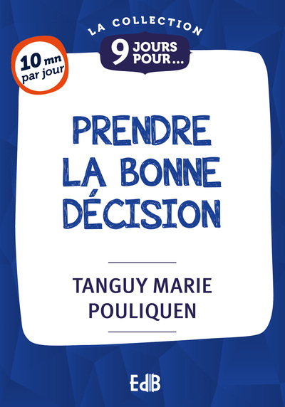 9 Jours Pour... Prendre La Bonne Décision