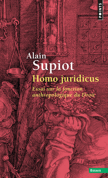 Homo Juridicus, Essai Sur La Fonction Anthropologique Du Droit - Alain Supiot