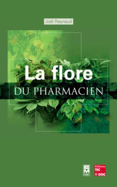 La flore du pharmacien - Joël Reynaud