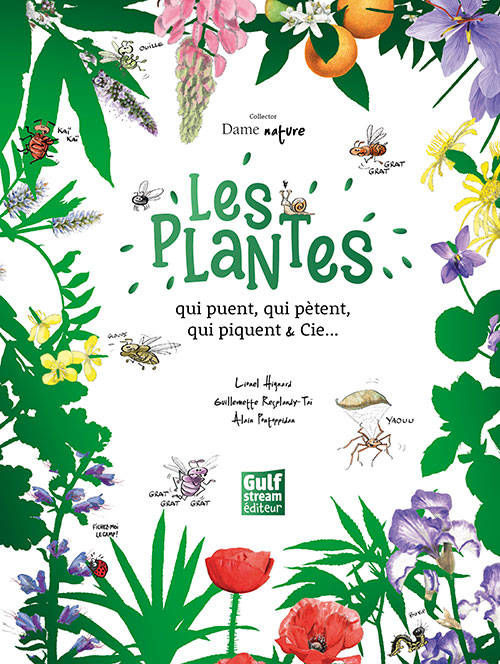 Collector Dame Nature : Les plantes qui puent, qui pètent, qui piquent & Cie