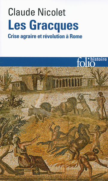 Les Gracques / crise agraire et révolution à Rome