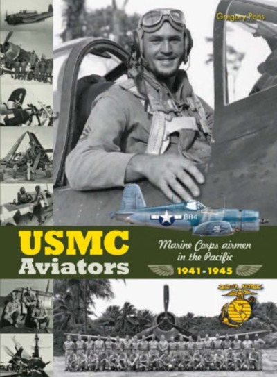 Usmc Aviators : Marine Corps Airmen In The Pacific, 1941-1945 - Pons Gregory