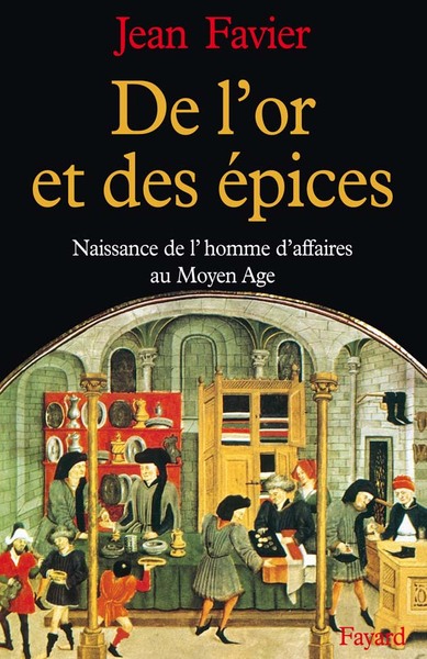 De l'or et des √©pices - Jean Favier