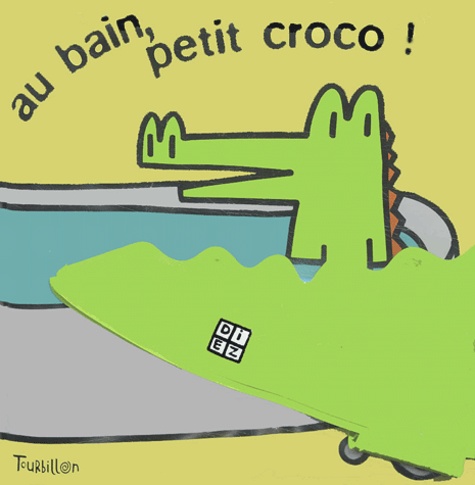 Bain Petit Crocro ! (Au)