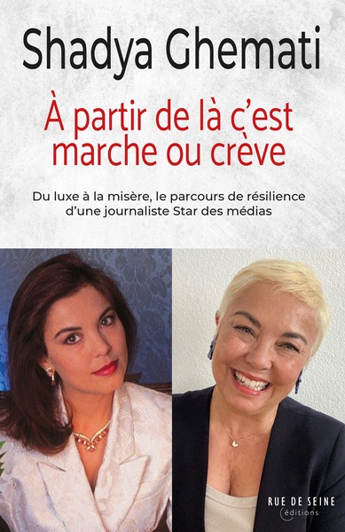 A partir de là, c'est marche ou crève ! - Shadya Ghemati