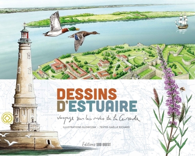 Dessins d'estuaire. Voyage sur les rives de la Gironde