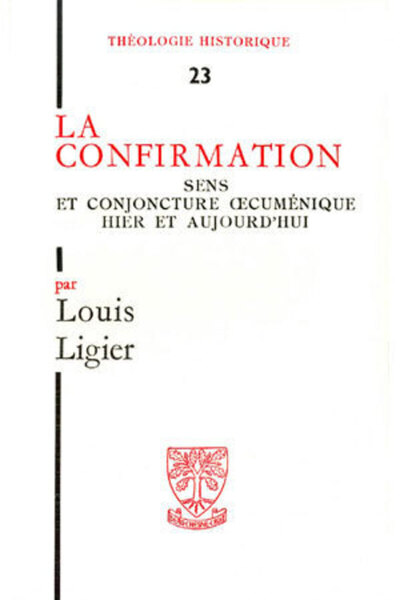 TH n°23 - La confirmation - Sens et conjoncture oecuménique hier et aujourd'hui