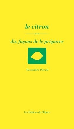 Le Citron, dix façons de le préparer