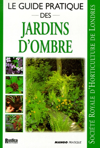 Le guide pratique des jardins d'ombre