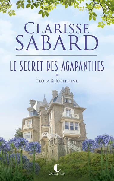 Le secret des Agapanthes Volume 1