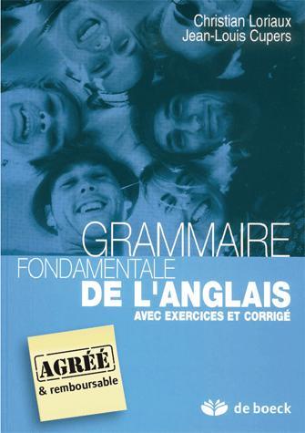 Grammaire fondamentale de l'anglais / avec exercices et corrigé