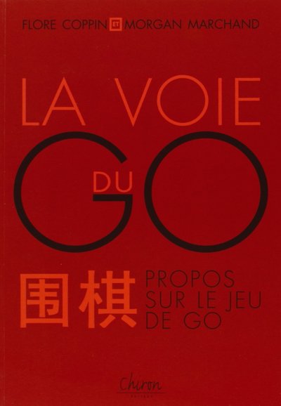 La voie du go - propos sur le jeu de go