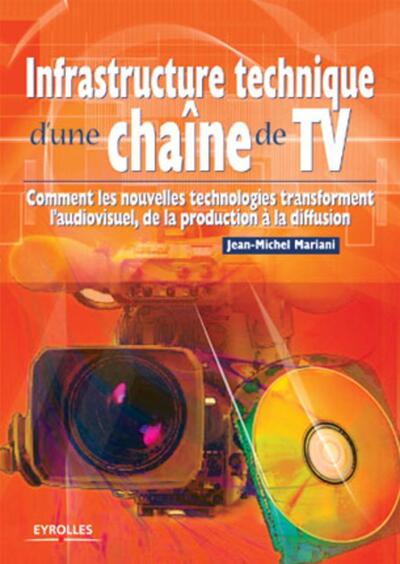 Infrastructure technique d'une chaîne de TV