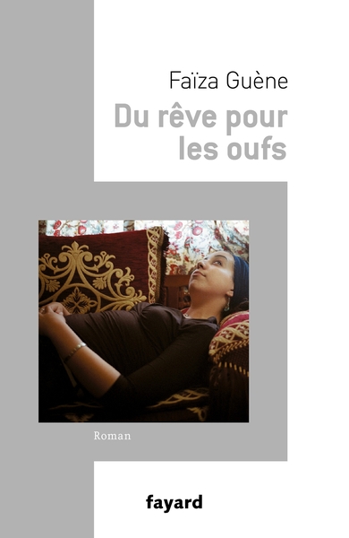 Du rêve pour les oufs - Faïza Guène