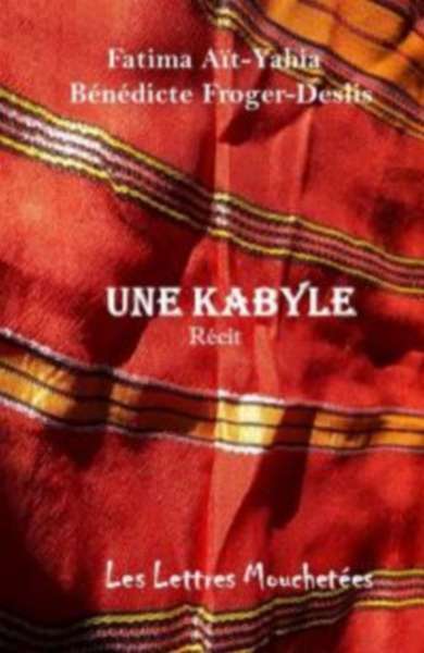 Une Kabyle - Fatima Aït-Yahia, Benecdite Froger-Deslis