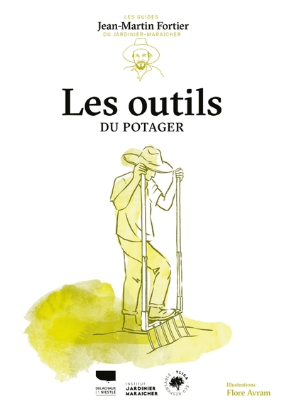 Les Outils du potager - Jean-Martin Fortier