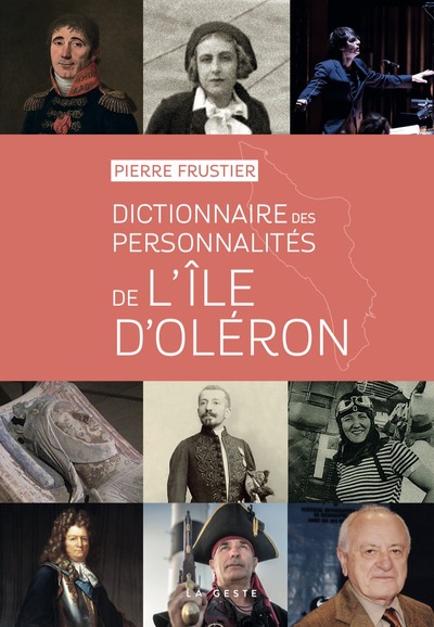 Dictionnaire Des Personnalites D'Oleron (Geste)