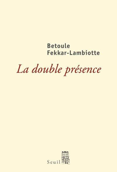 La Double Présence. Histoire d'un engagement - Betoule Fekkar-Lambiotte