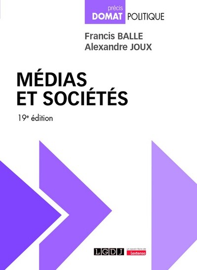 Médias et sociétés - Francis Balle, Alexandre Joux